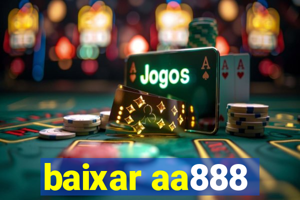 baixar aa888